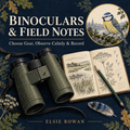 Binoculars & ; Field Notes